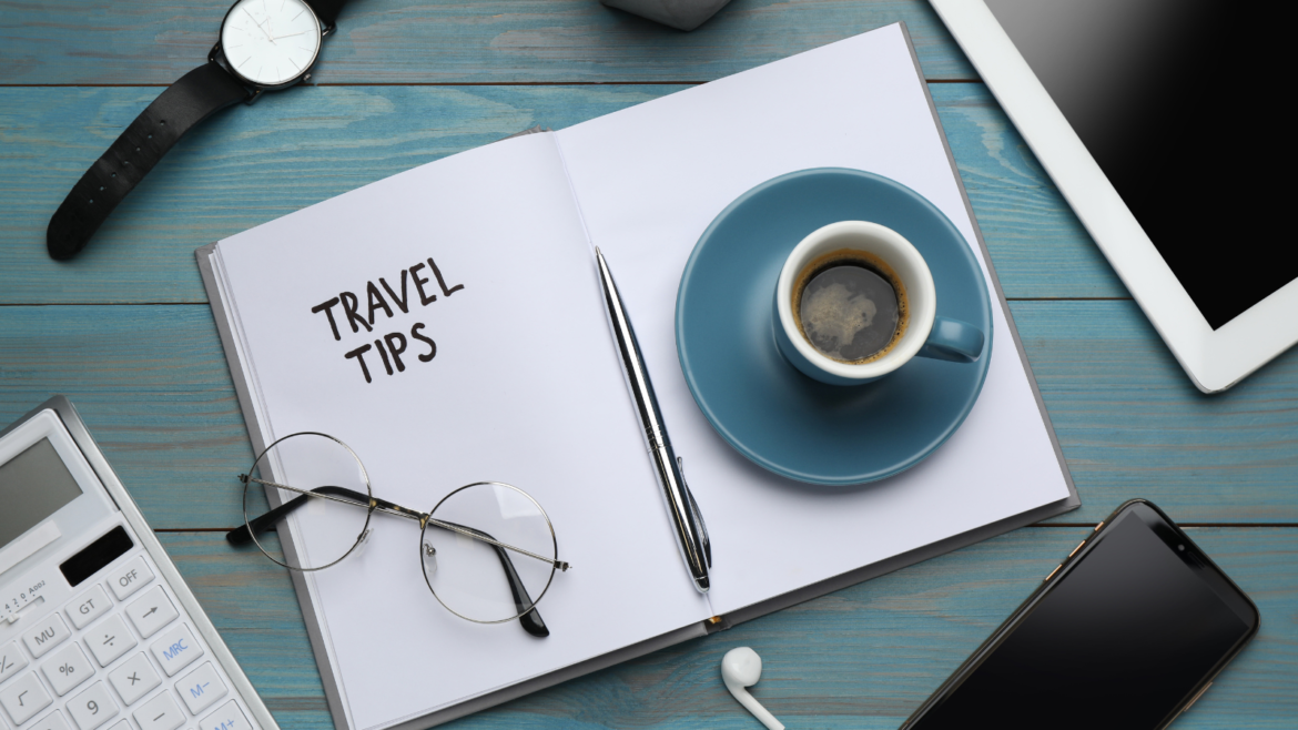 The Ultimate Guide to Travel Tips You Need to Know